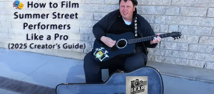 🎭 How to Film Summer Street Performers Like a Pro (2025 Creator’s Guide)