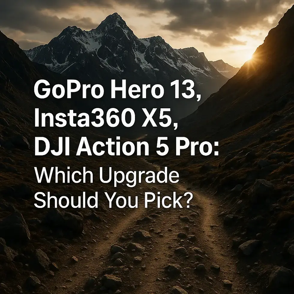 🎥 GoPro Hero 13, Insta360 X5, DJI Action 5 Pro, Insta360 Ace Pro 2 & DJI 360: Which Upgrade Should You Pick?