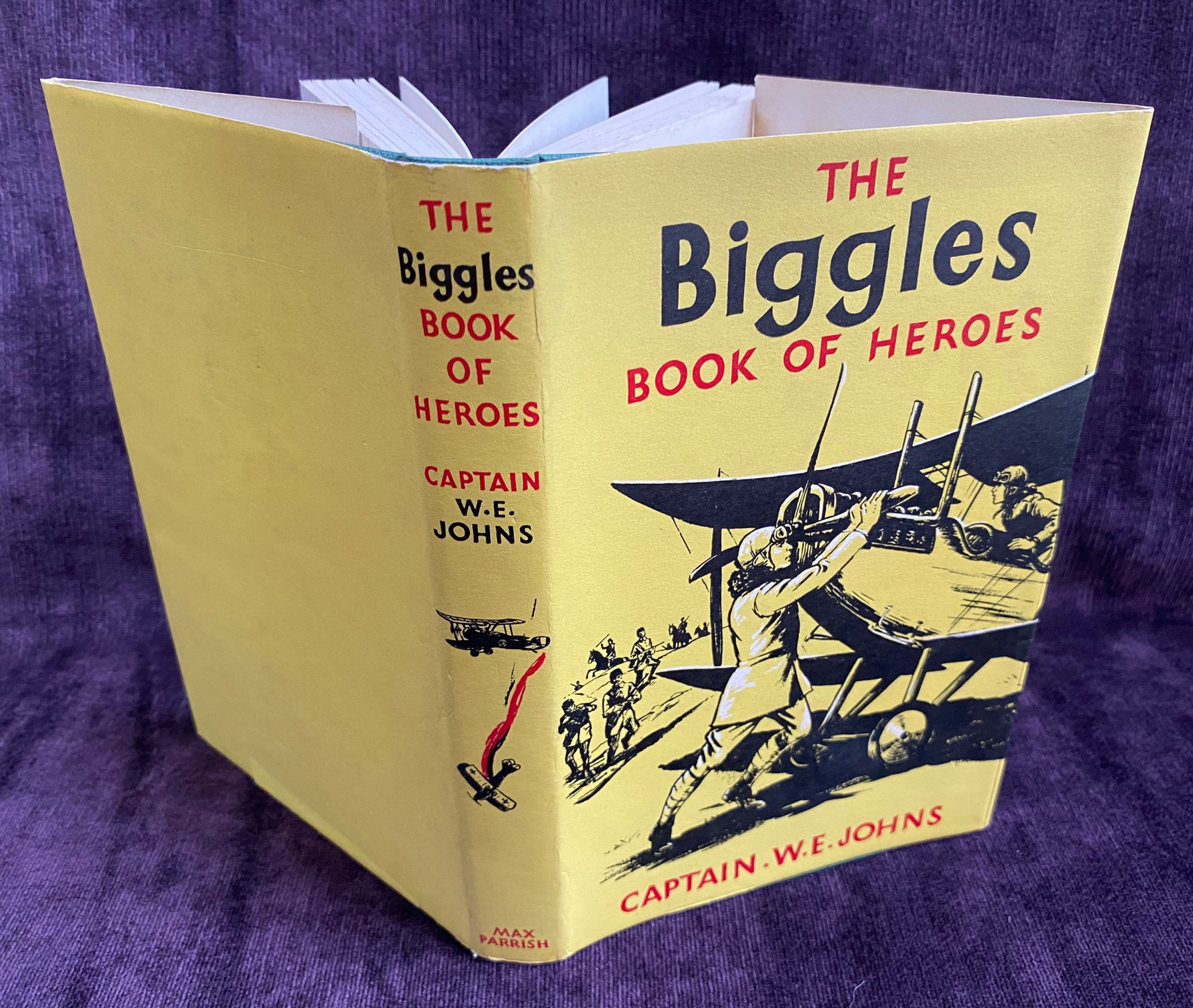 The Biggles Book of Heroes W E Johns