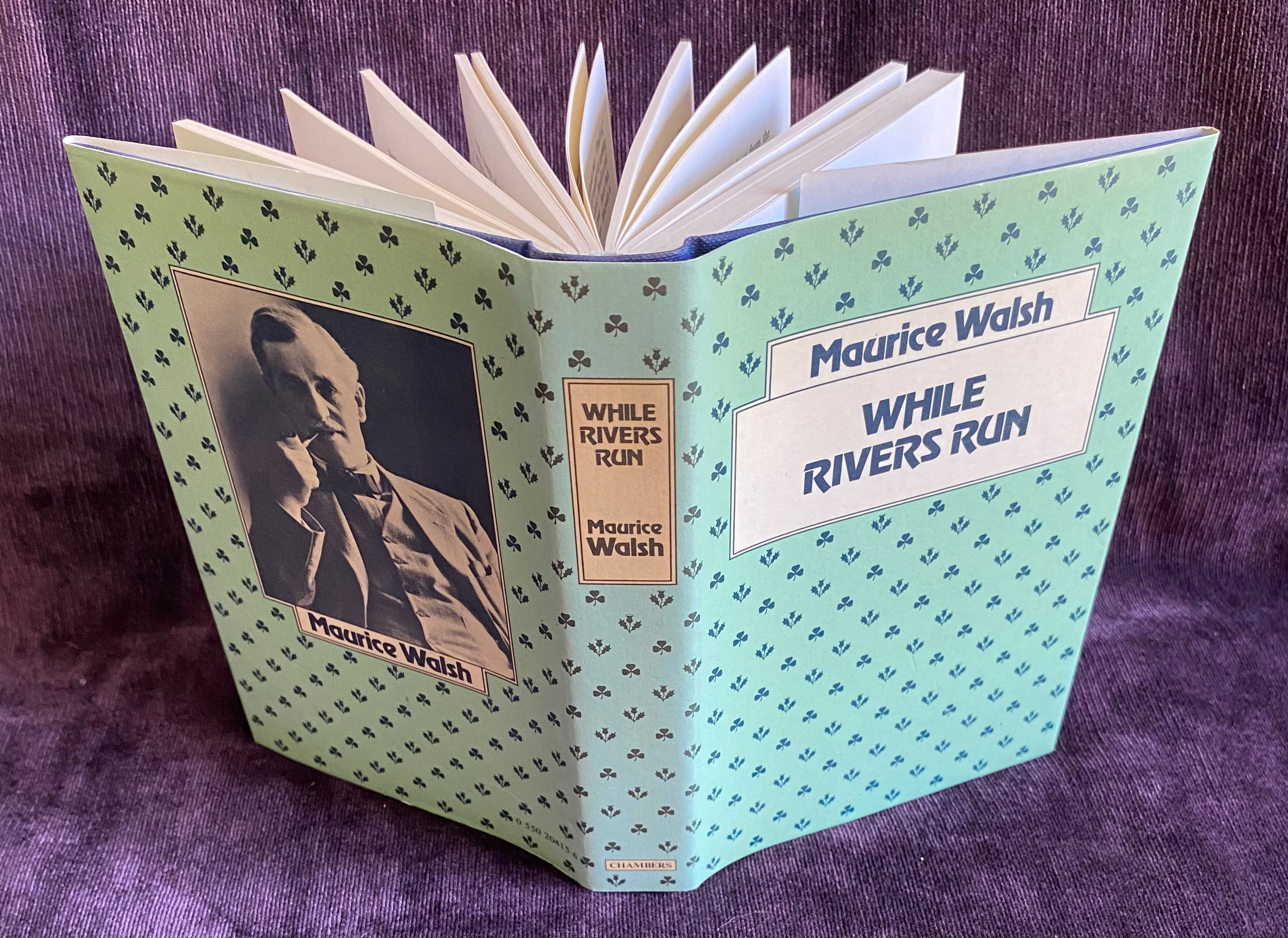 While Rivers Run. Maurice Walsh