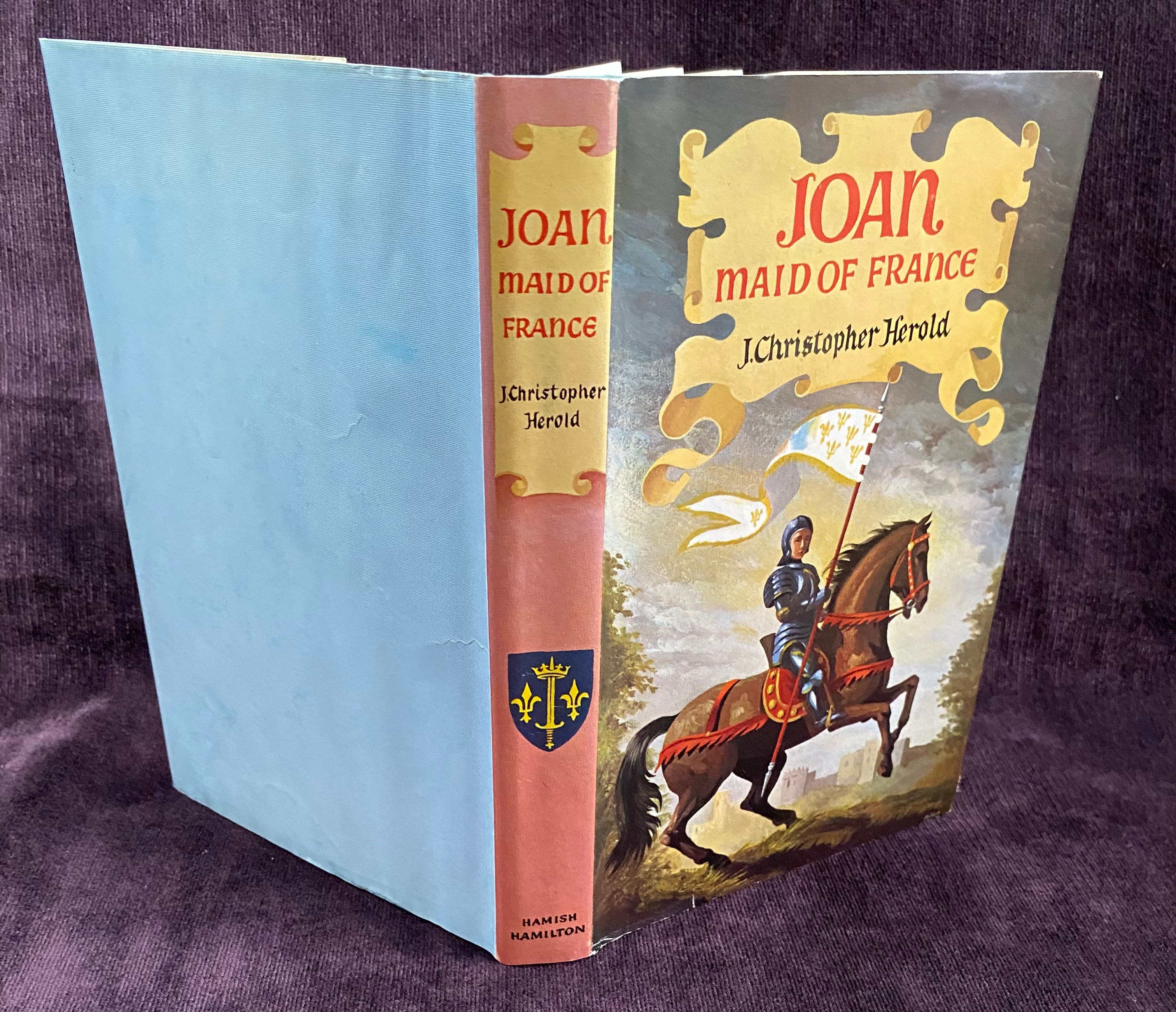 Joan Maid Of France. J.Christopher Herold