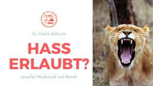 Hass erlaubt?! Verbotene oder notwendige Gefühle eines sexuell missbrauchten Menschen?!