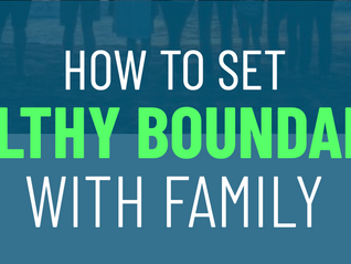 How To Set Healthy Boundaries With Family