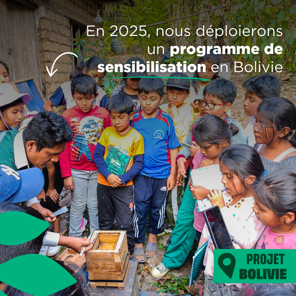 En 2025, nous déploierons un programme de sensibilisation en Bolivie