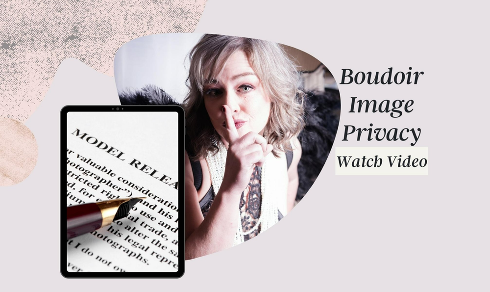 Privacy and Your Boudoir Photos