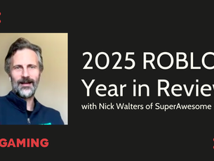 Roblox 2025 Year in Review with SuperAwesome's Chief Strategy Officer