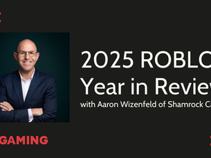Roblox 2025 Year in Review with an Investor from Shamrock Capital