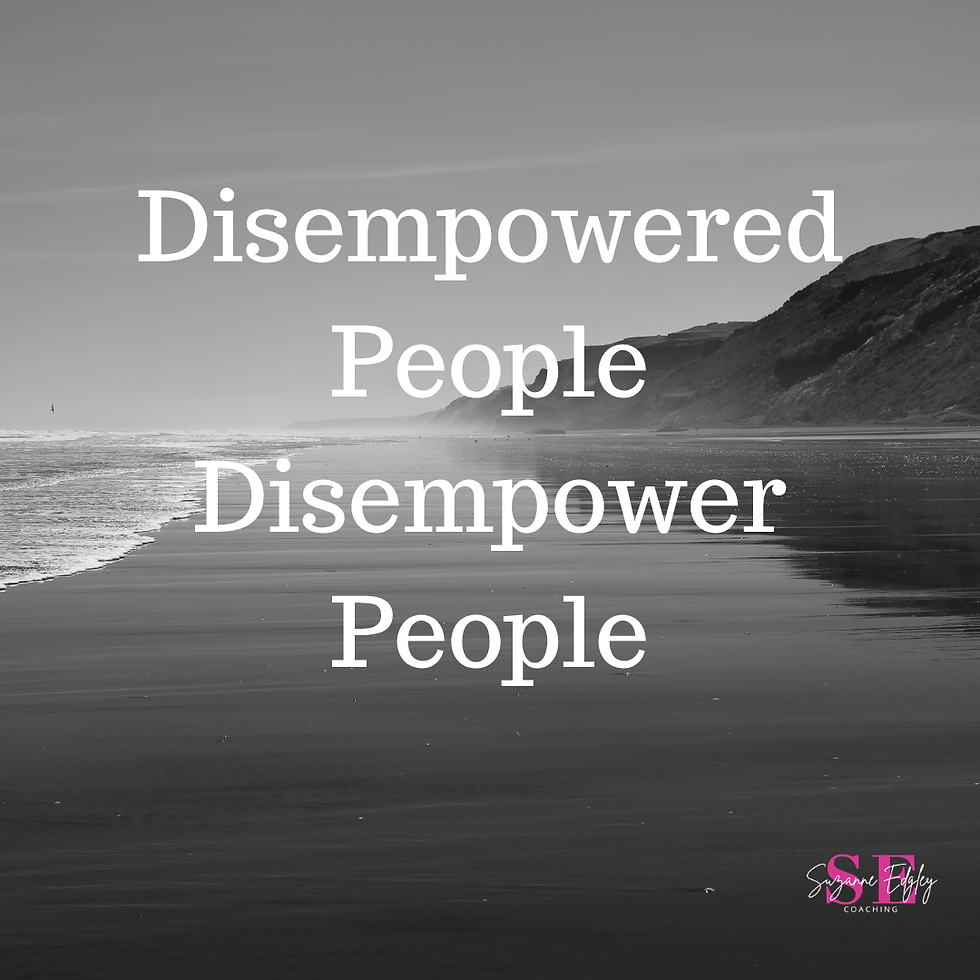 disempowered people disempower people
