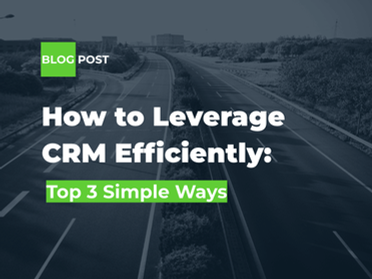 Boosting Sales Productivity: 3 Effective Methods to Leverage CRM