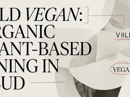 The Wild Vegan Story: Organic Plant-Based Dining in Ubud