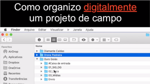 Como organizar digitalmente um projeto de campo