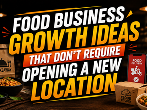 Food Business Growth Ideas That Don’t Require Opening a New Location