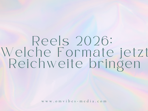 Reels 2026: Welche Formate jetzt Reichweite bringen
