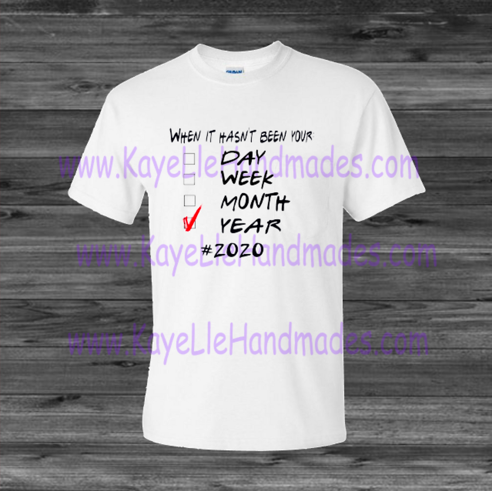 ADULT - Vinyl Shirt - Saying Shirt - When it hasn't been your