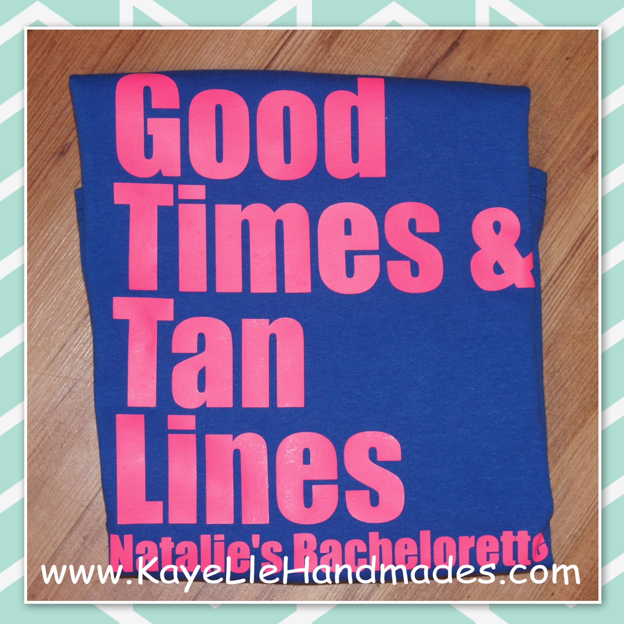 ADULT - Vinyl Shirt - Saying Shirt - Good Times and Tan Lines