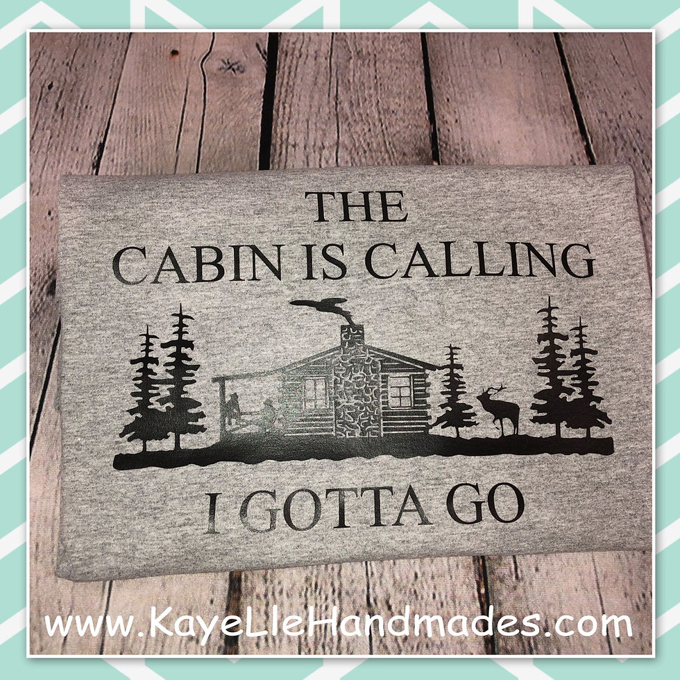 ADULT - Vinyl Shirt - Saying Shirt - Cabin is Calling