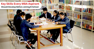 Key Skills Every MBA Aspirant Should Develop Before Joining B-School