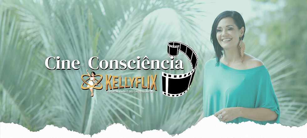 banner principal - Cine Consciência KellyFlix Kelly Moraes.jpg