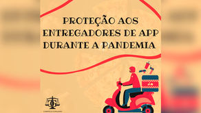 REGULAMENTAÇÃO SOBRE A PROTEÇÃO AO ENTREGADOR DE APLICATIVO DURANTE A PANDEMIA
