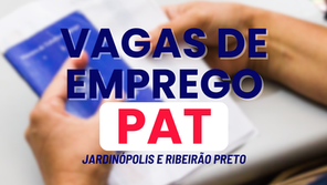 Jardinópolis e Ribeirão Preto oferecem oportunidades de emprego nesta segunda-feira