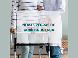 NOVAS REGRAS DO AUXÍLIO-DOENÇA