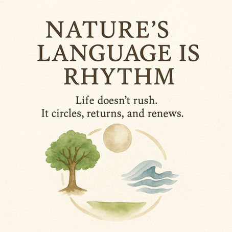 Nature’s Language Is Rhythm