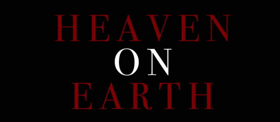 "Heaven on Earth" 