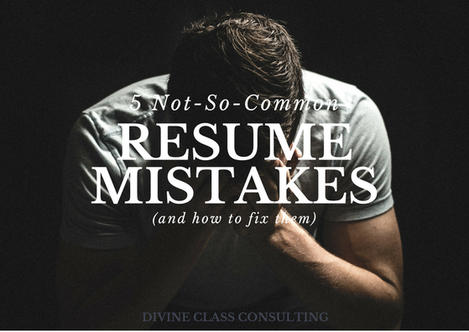 5 Not-So-Common Resume Mistakes And How To Fix Them!
