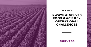 3 Ways AI Solves Food and Agriculture’s Key Operational Challenges