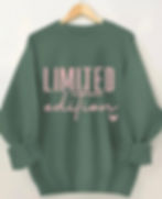 Girl, You're Limited Edition -Sweatshirt