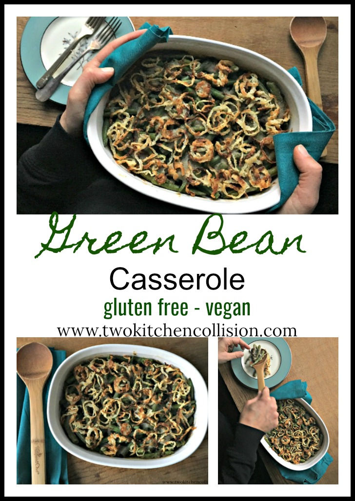 Green Bean Casserole, gluten free - vegan - homemade www.twokitchencollision.com