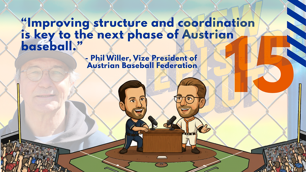 Austrian Baseball with Phil Willer, Vize President of Austrian Baseball Federation