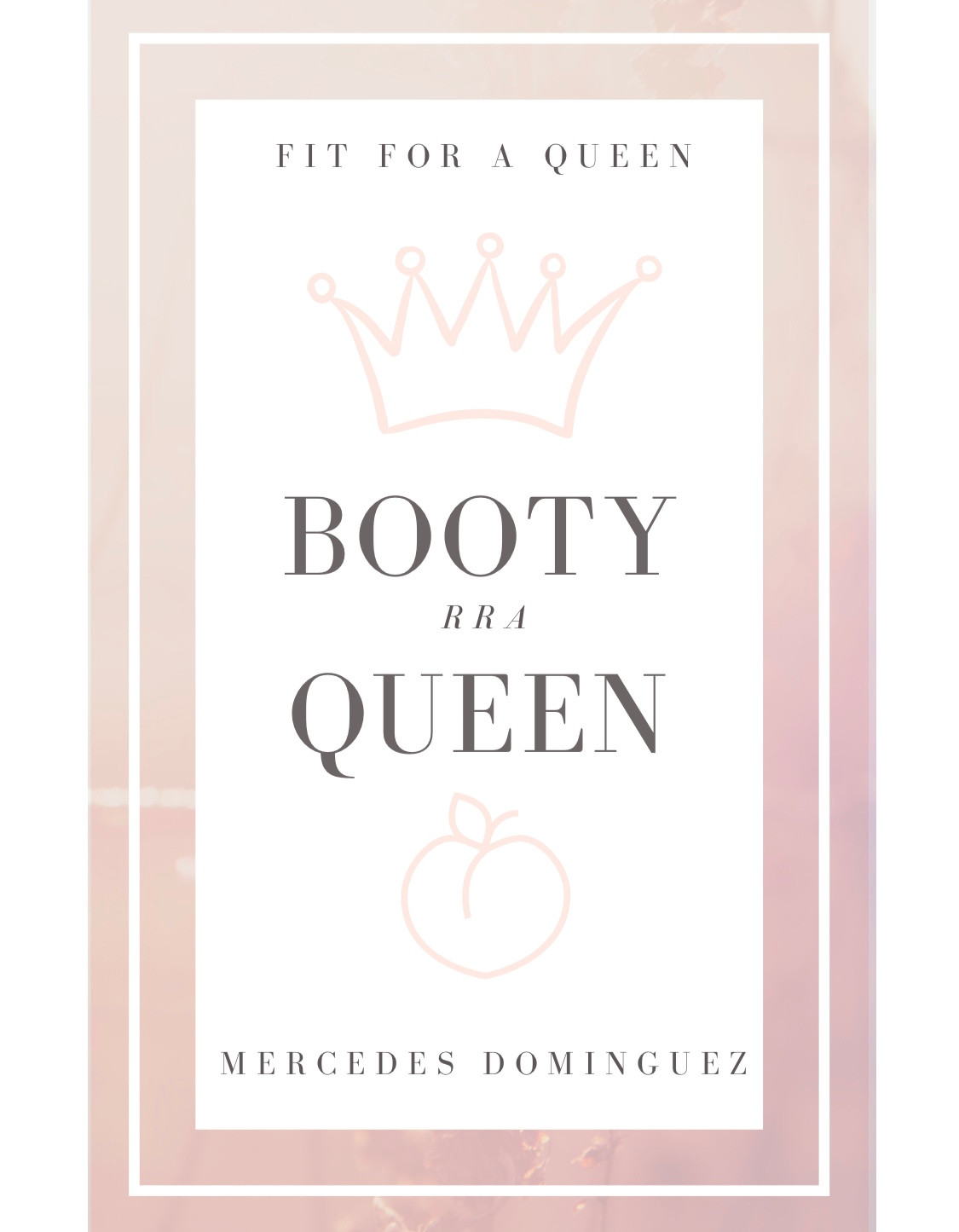 Fit For A Queen: Booty Queen Guide