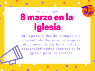 ¿Qué le digo por el 8M a la Iglesia? (IV)