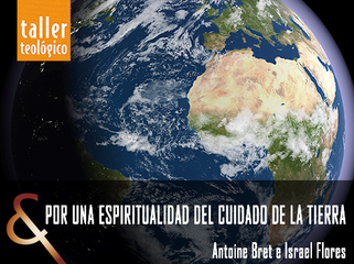 Por una espiritualidad del cuidado de la tierra