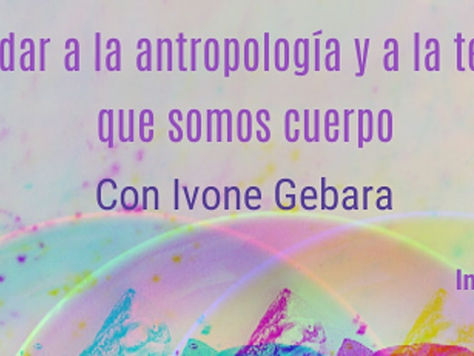 RECORDAR A LA ANTROPOLOGÍA Y A LA TEOLOGÍA QUE SOMOS CUERPO