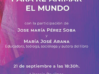 José María Arana publica "Rescatar lo femenino para re-animar el mundo". Presentación en Madrid