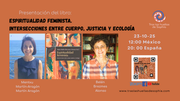ESPIRITUALIDAD FEMINISTA. INTERSECCIONES ENTRE CUERPO, JUSTICIA Y ECOLOGISMO