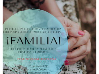 ¡FAMILIA! LA FAMILIA DESDE LA PERSPECTIVA CRISTIANA Y FEMINISTA