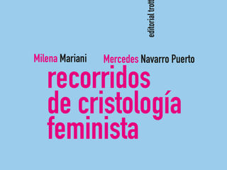 Publicación del libro: "Recorridos de cristología feminista"de Mercedes Navarro y Milena Mariani