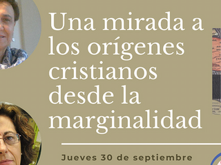 UNA MIRADA A LOS ORÍGENES CRISTIANOS DESDE LA MARGINALIDAD