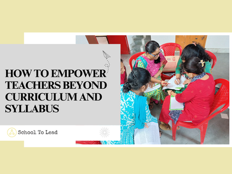 How to Empower Teachers Beyond Curriculum and Syllabus