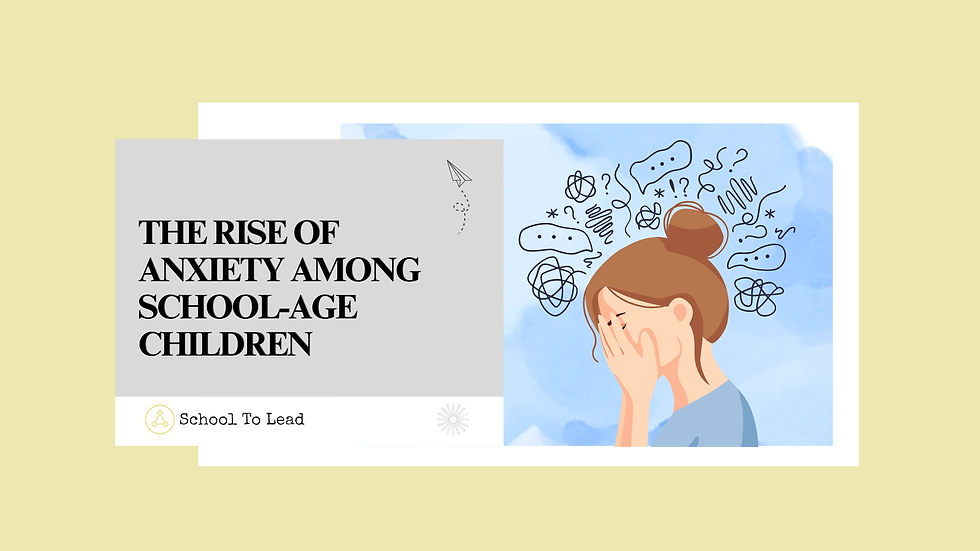 The Rise of Anxiety Among School-Age Children