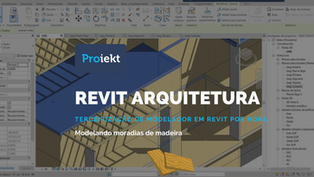 Revit Arquitetura - Modelagem de Casas de Madeira