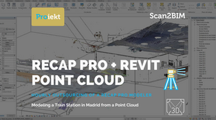 ReCap Pro + Revit Point Cloud - Modeling a Train Station in Madrid from a Point Cloud