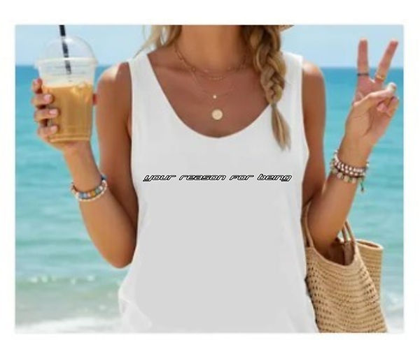 Womens tank top your reason for being larger.jpg