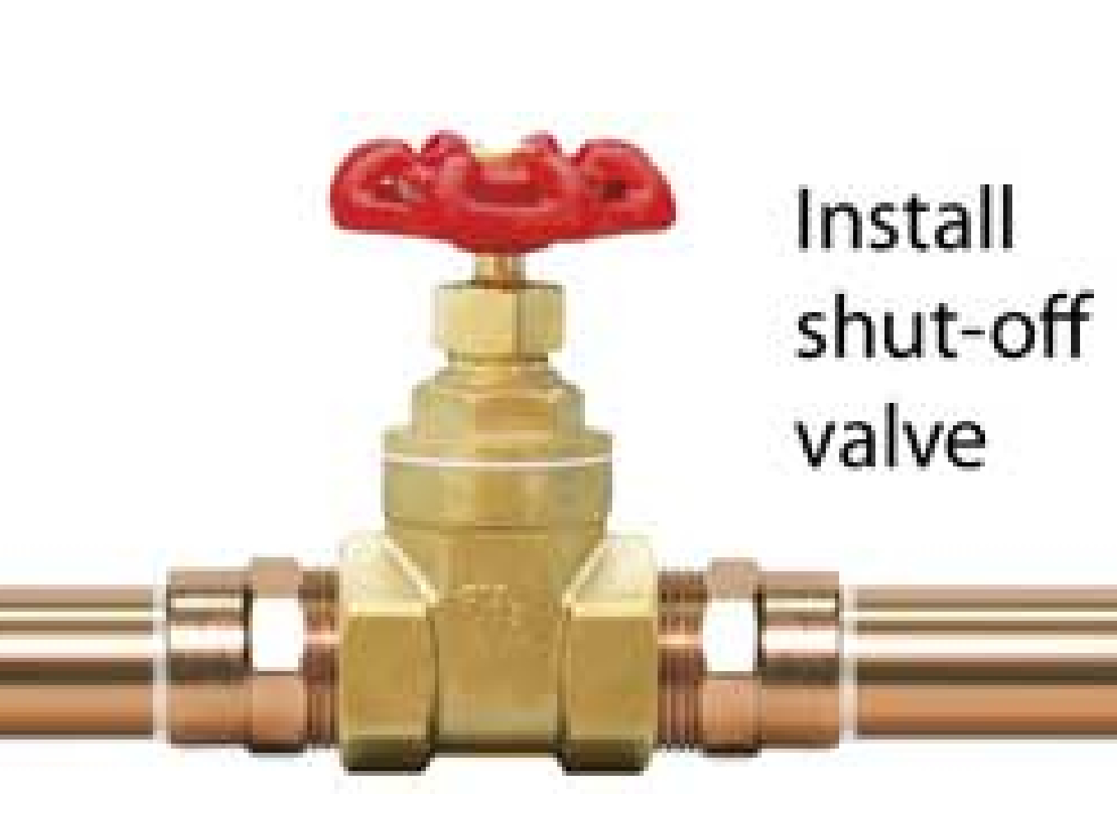 Install Shut off Valve