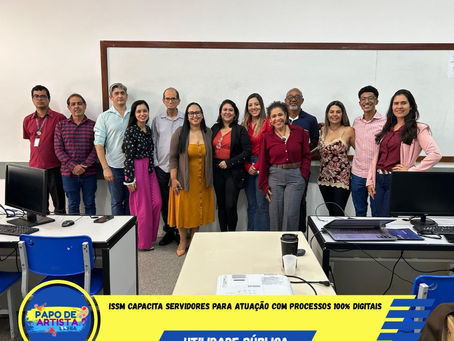 ISSM capacita servidores para atuação com processos 100% digitais