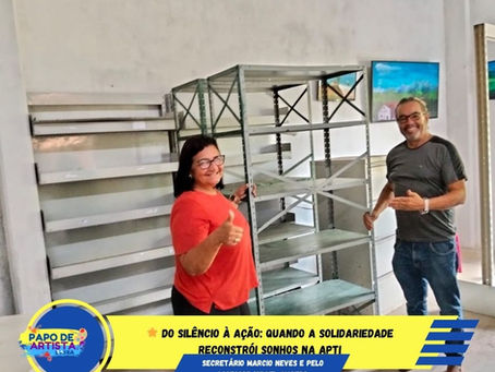 🌟 DO SILÊNCIO À AÇÃO: QUANDO A SOLIDARIEDADE RECONSTRÓI SONHOS NA APTI