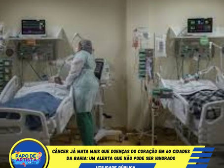 Câncer já mata mais que doenças do coração em 60 cidades da Bahia: